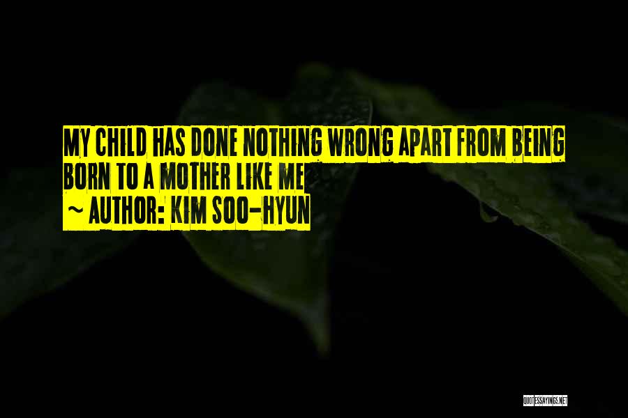 Being Done Wrong Quotes By Kim Soo-hyun