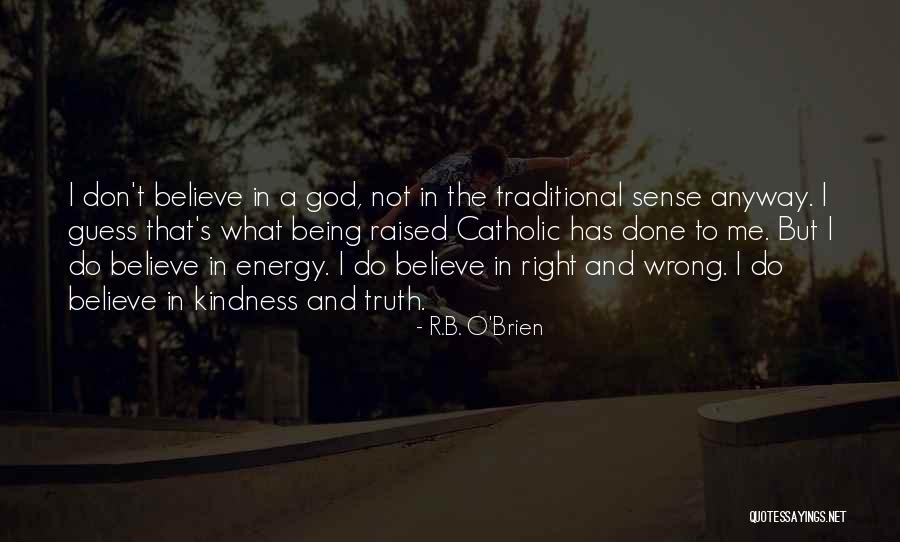 Being Done Wrong Quotes By R.B. O'Brien