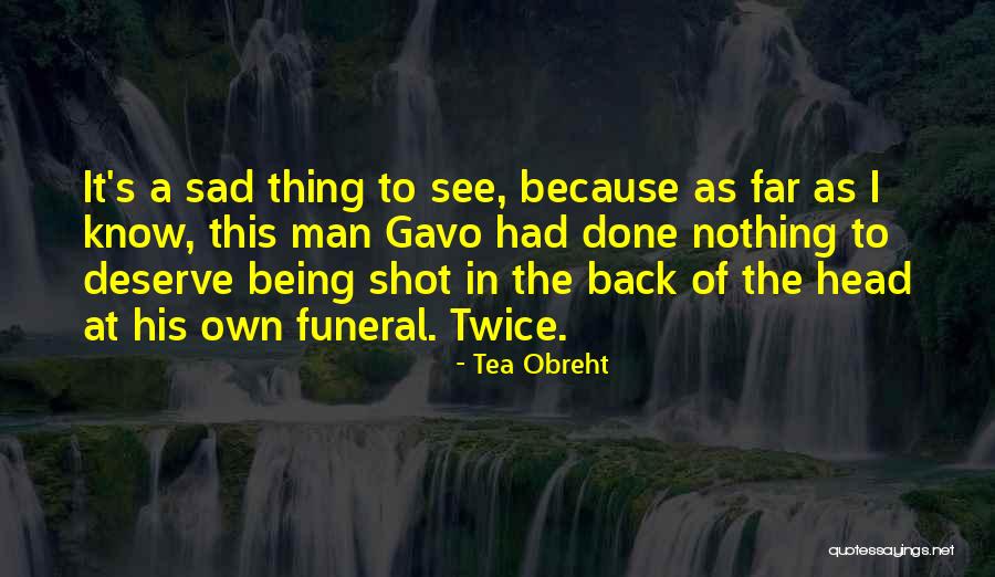 Being Done Wrong Quotes By Tea Obreht Being Done Wrong Quotes By Tea Obreht