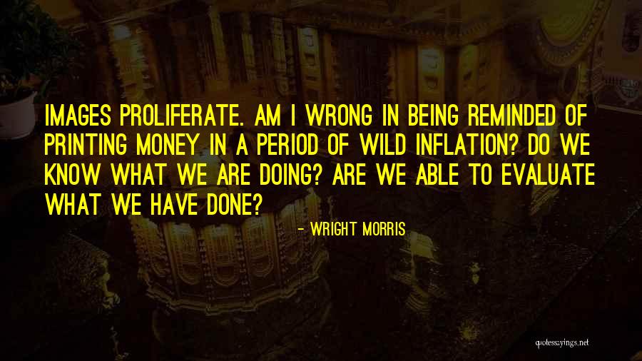 Being Done Wrong Quotes By Wright Morris