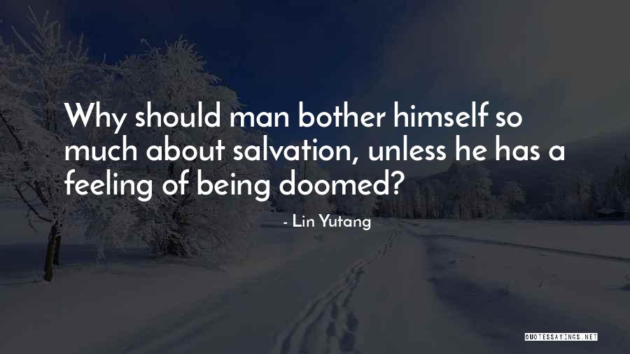 Being Doomed Quotes By Lin Yutang Being Doomed Quotes By Lin Yutang
