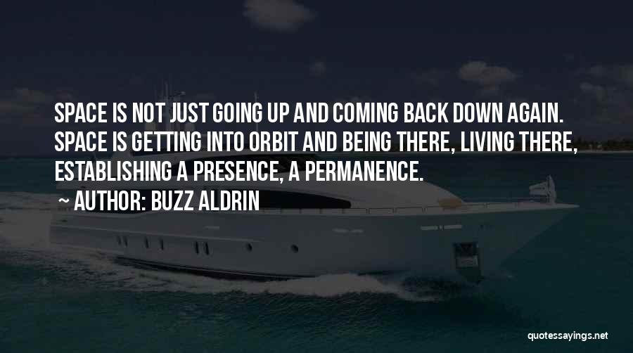 Being Down And Getting Back Up Quotes By Buzz Aldrin