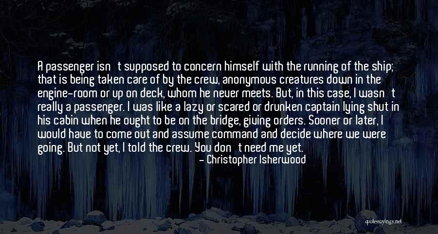 Being Down But Not Out Quotes By Christopher Isherwood Being Down But Not Out Quotes By Christopher Isherwood