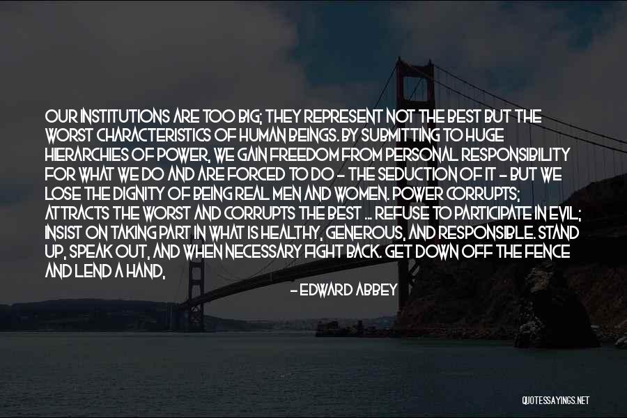 Being Down But Not Out Quotes By Edward Abbey Being Down But Not Out Quotes By Edward Abbey