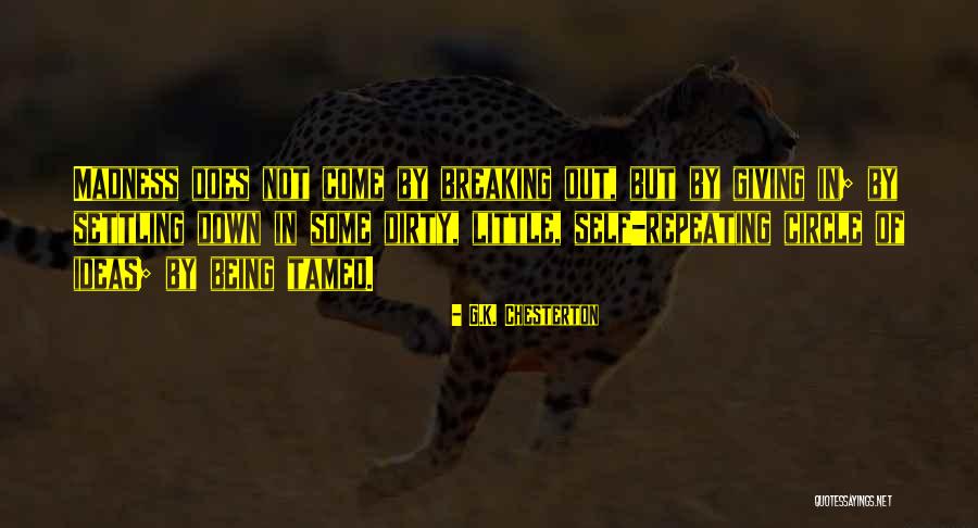 Being Down But Not Out Quotes By G.K. Chesterton Being Down But Not Out Quotes By G.K. Chesterton