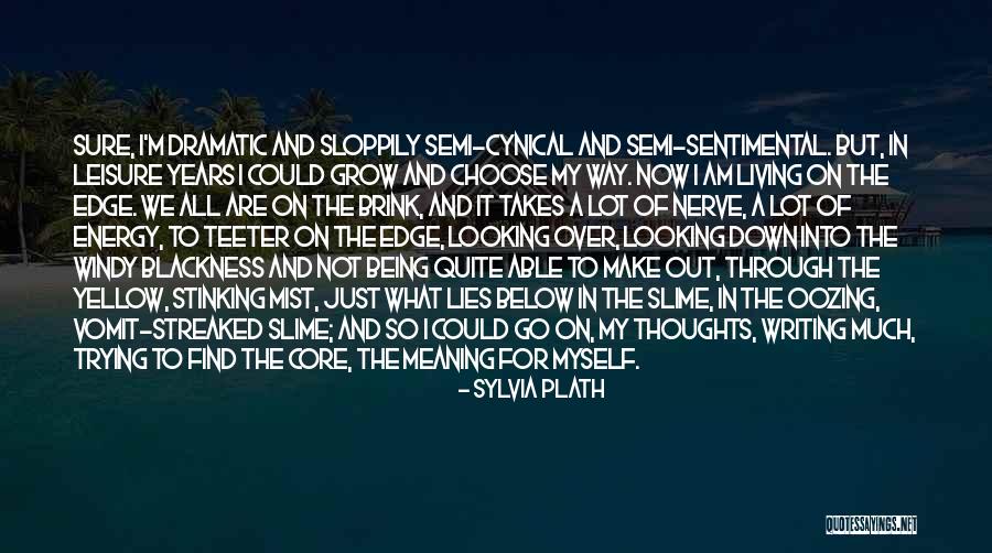 Being Down But Not Out Quotes By Sylvia Plath Being Down But Not Out Quotes By Sylvia Plath