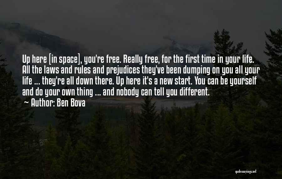 Being Down On Yourself Quotes By Ben Bova