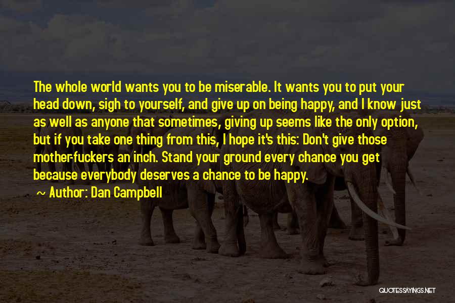 Being Down On Yourself Quotes By Dan Campbell