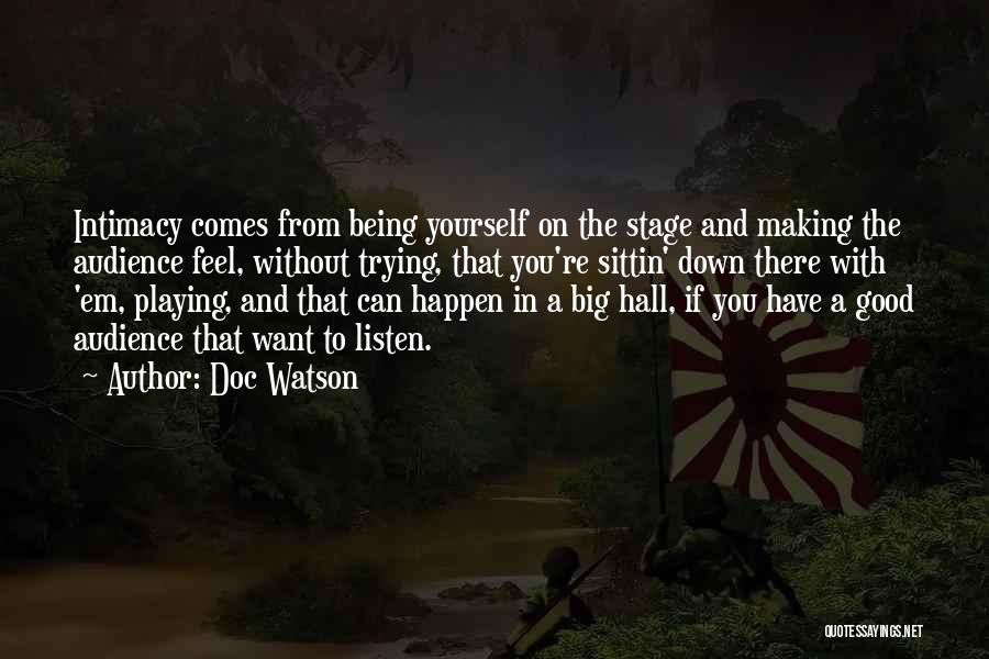 Being Down On Yourself Quotes By Doc Watson