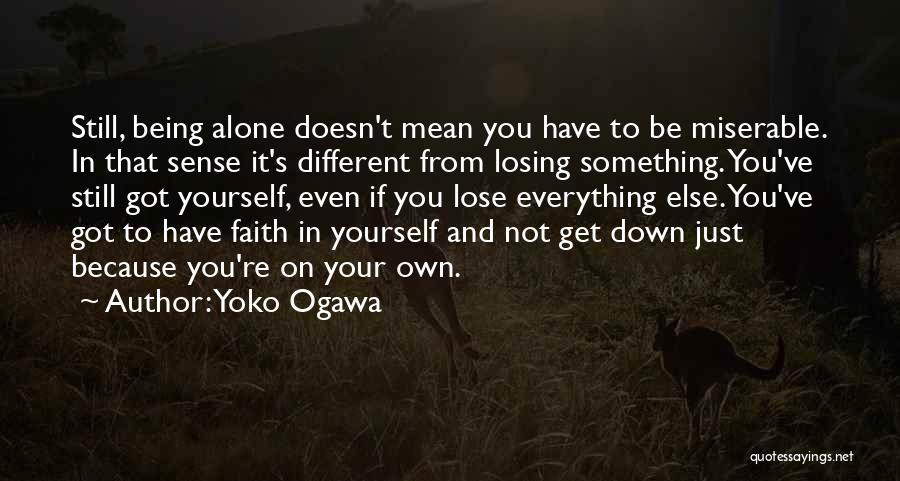 Being Down On Yourself Quotes By Yoko Ogawa