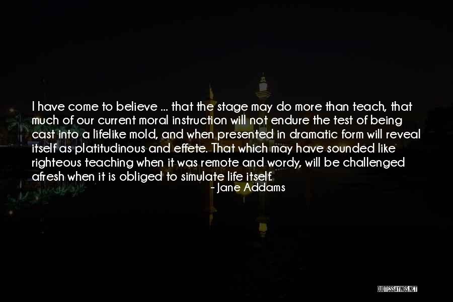 Being Dramatic Quotes By Jane Addams Being Dramatic Quotes By Jane Addams