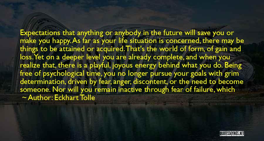 Being Driven By Fear Quotes By Eckhart Tolle