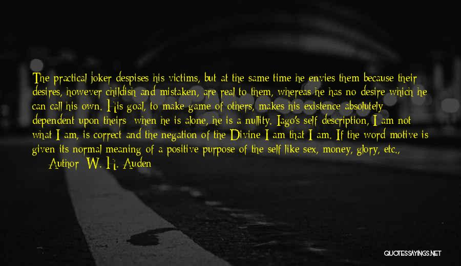 Being Driven By Money Quotes By W. H. Auden