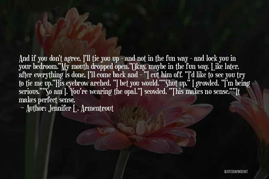 Being Dropped Quotes By Jennifer L. Armentrout