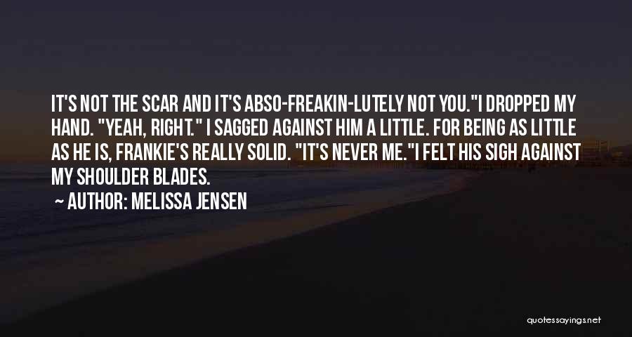 Being Dropped Quotes By Melissa Jensen