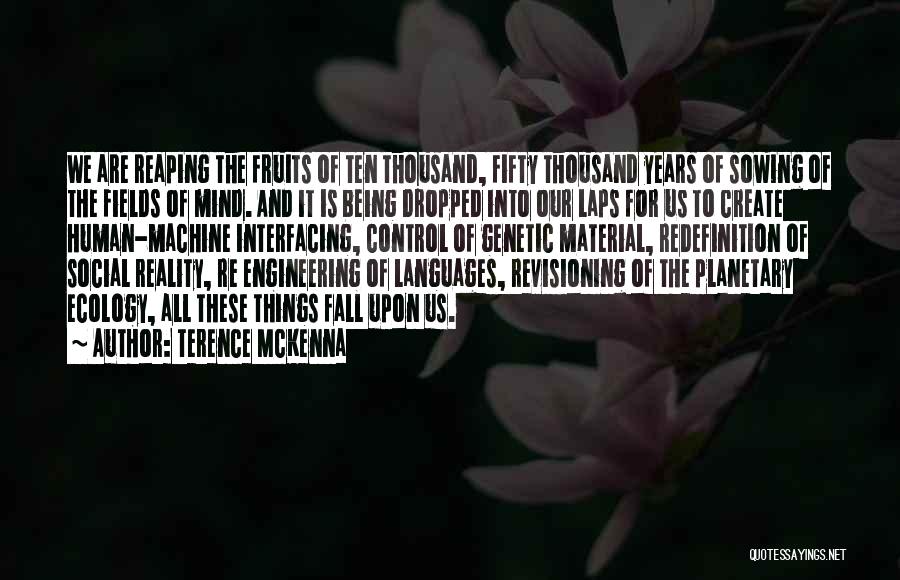 Being Dropped Quotes By Terence McKenna