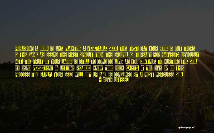 Being Dry Quotes By Kevin Ortegel Being Dry Quotes By Kevin Ortegel