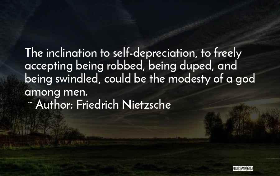 Being Duped Quotes By Friedrich Nietzsche