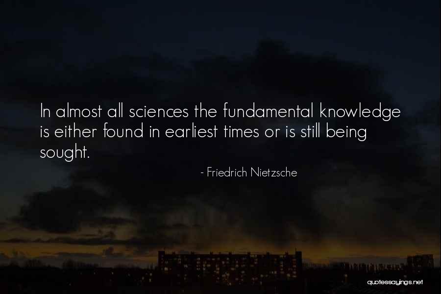 Being Earliest Quotes By Friedrich Nietzsche Being Earliest Quotes By Friedrich Nietzsche