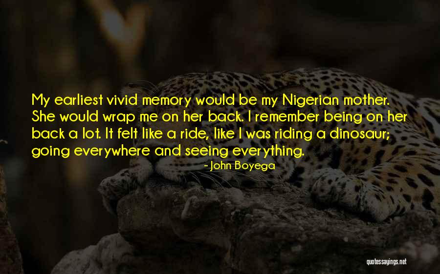 Being Earliest Quotes By John Boyega Being Earliest Quotes By John Boyega