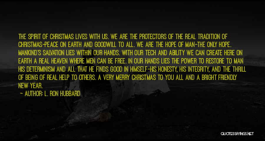 Being Earth Friendly Quotes By L. Ron Hubbard