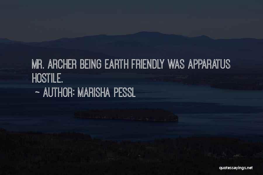 Being Earth Friendly Quotes By Marisha Pessl