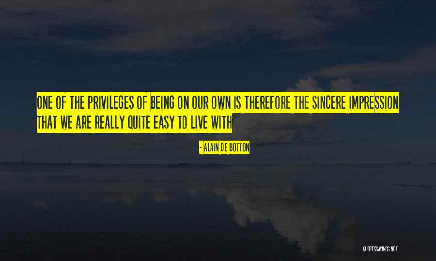 Being Easy Quotes By Alain De Botton Being Easy Quotes By Alain De Botton