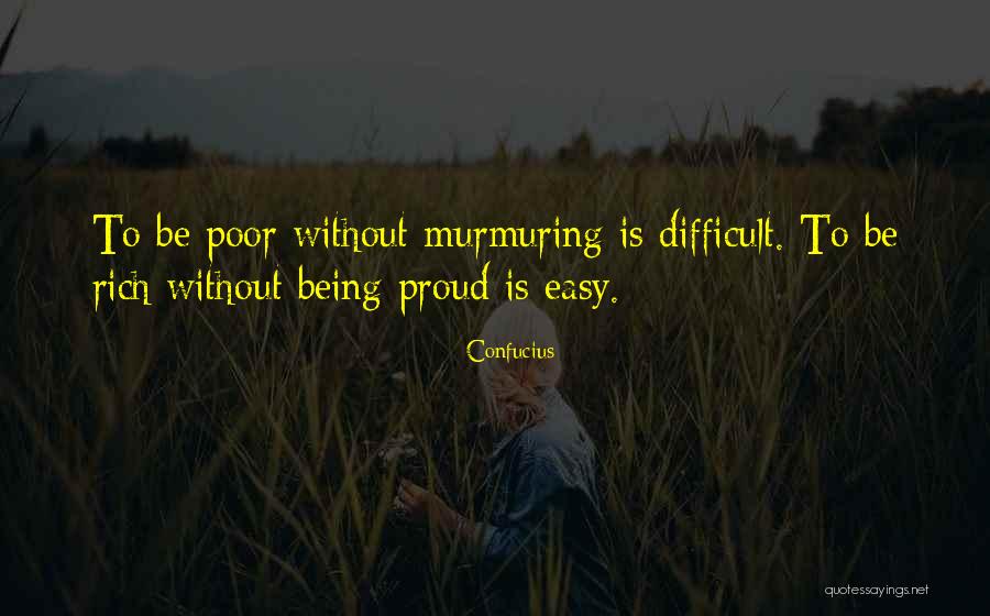 Being Easy Quotes By Confucius Being Easy Quotes By Confucius