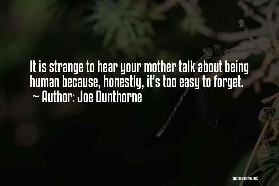 Being Easy To Forget Quotes By Joe Dunthorne