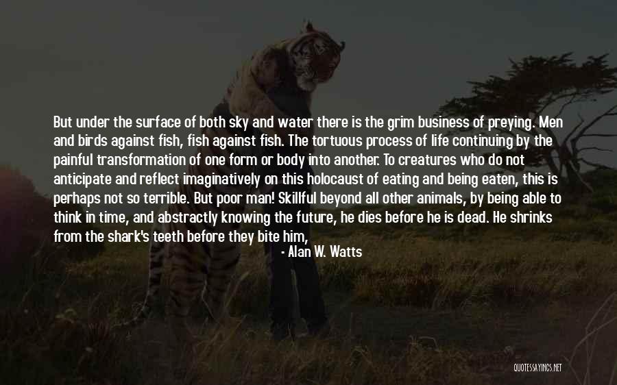 Being Eaten Quotes By Alan W. Watts Being Eaten Quotes By Alan W. Watts
