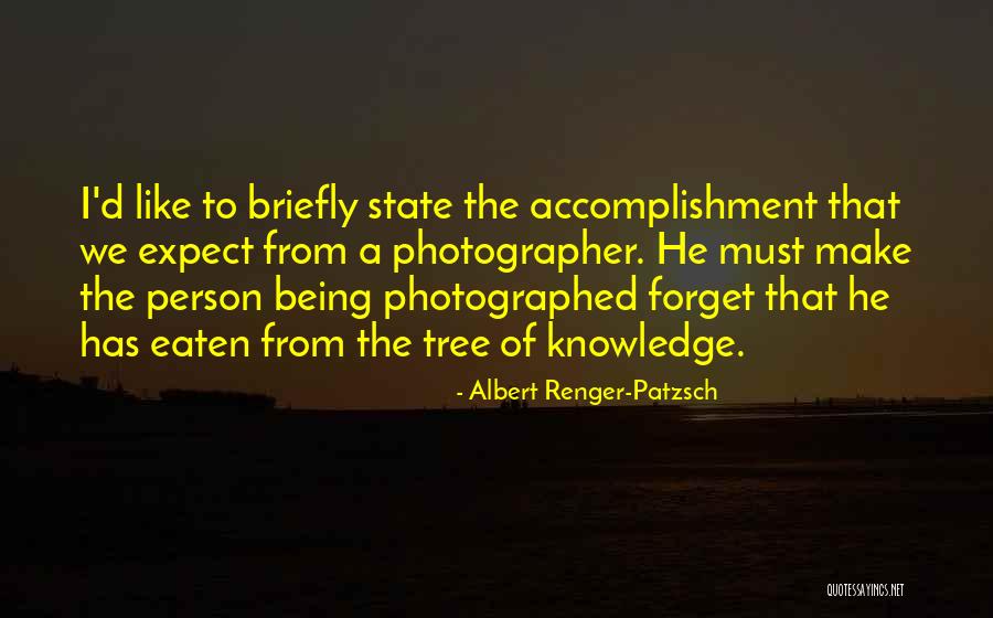 Being Eaten Quotes By Albert Renger-Patzsch Being Eaten Quotes By Albert Renger-Patzsch