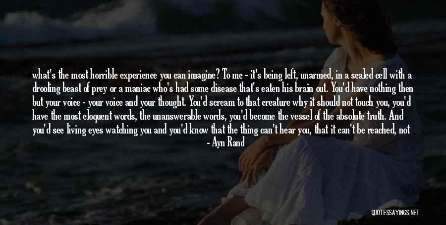 Being Eaten Quotes By Ayn Rand Being Eaten Quotes By Ayn Rand