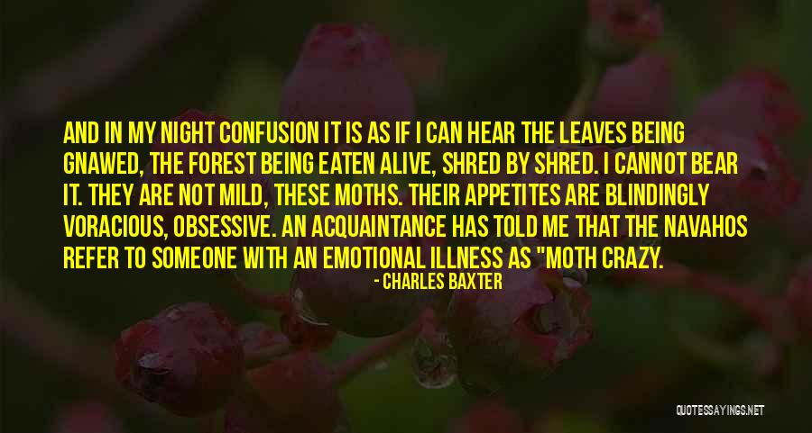 Being Eaten Quotes By Charles Baxter Being Eaten Quotes By Charles Baxter