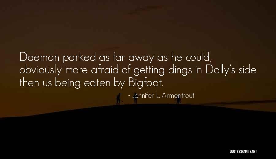 Being Eaten Quotes By Jennifer L. Armentrout Being Eaten Quotes By Jennifer L. Armentrout