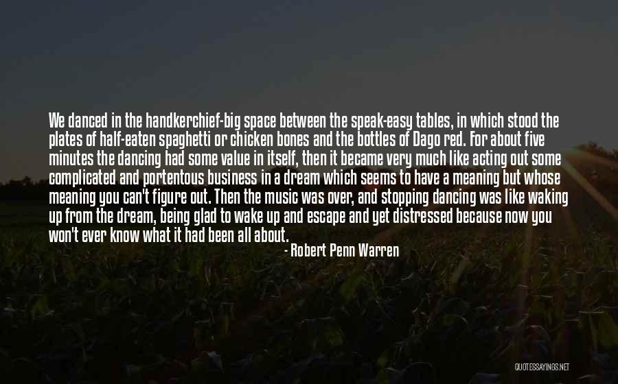 Being Eaten Quotes By Robert Penn Warren Being Eaten Quotes By Robert Penn Warren