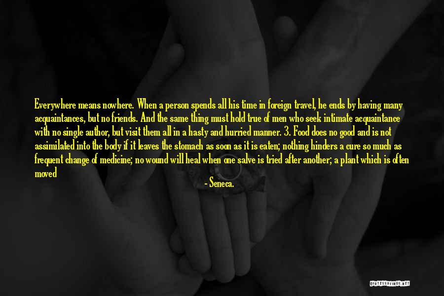 Being Eaten Quotes By Seneca.