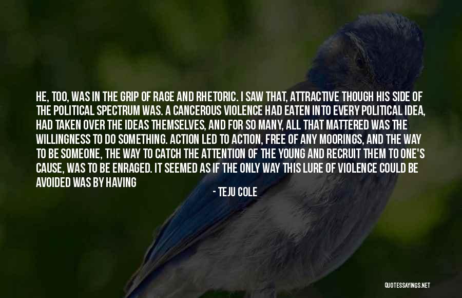 Being Eaten Quotes By Teju Cole Being Eaten Quotes By Teju Cole