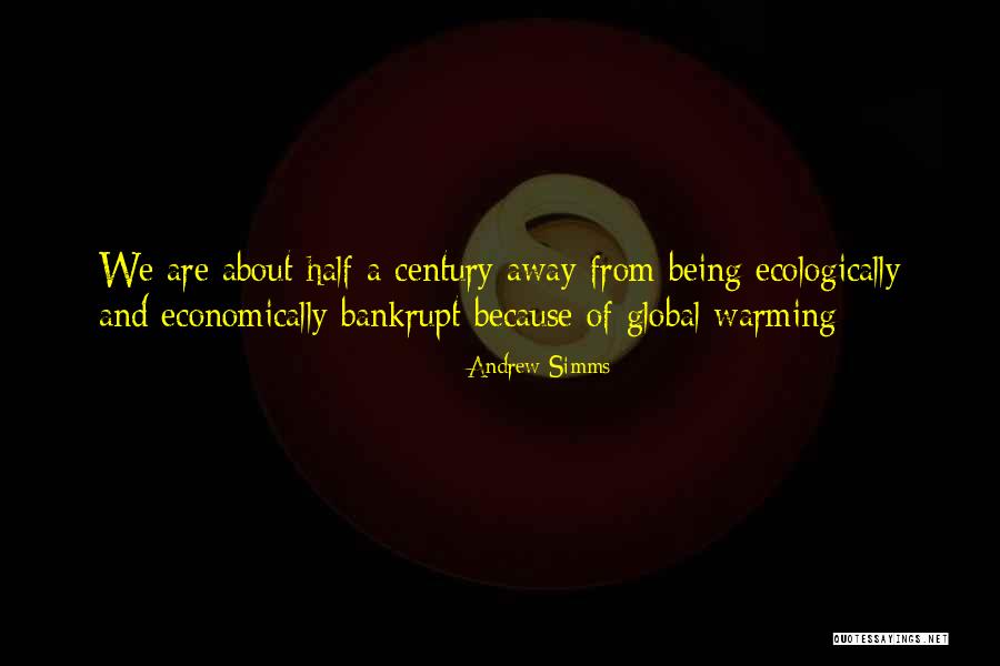 Being Economically Quotes By Andrew Simms Being Economically Quotes By Andrew Simms