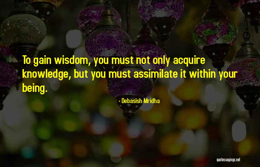 Being Education Quotes By Debasish Mridha Being Education Quotes By Debasish Mridha