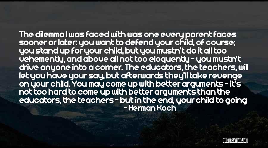 Being Education Quotes By Herman Koch Being Education Quotes By Herman Koch