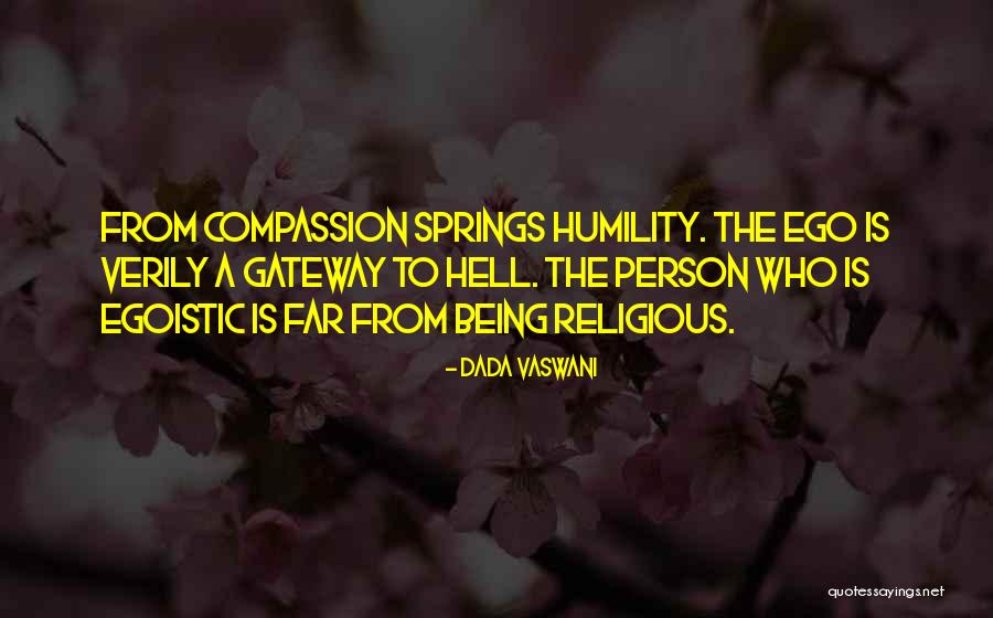 Being Egoistic Quotes By Dada Vaswani