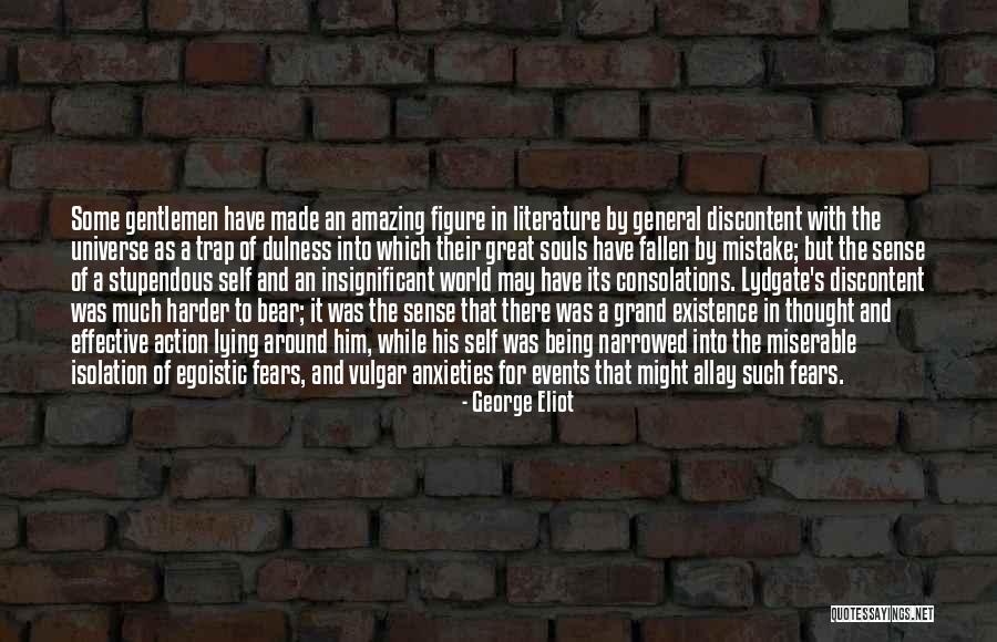 Being Egoistic Quotes By George Eliot Being Egoistic Quotes By George Eliot