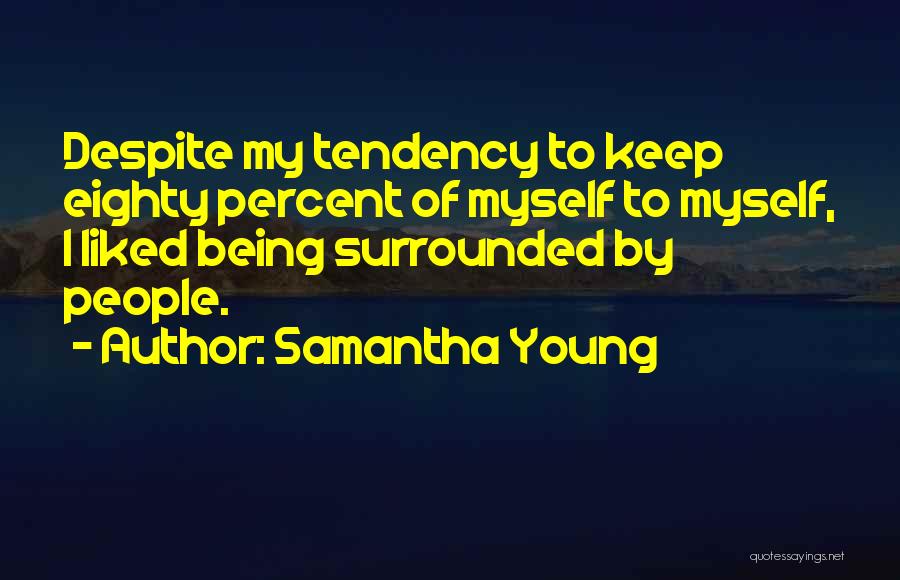 Being Eighty Quotes By Samantha Young