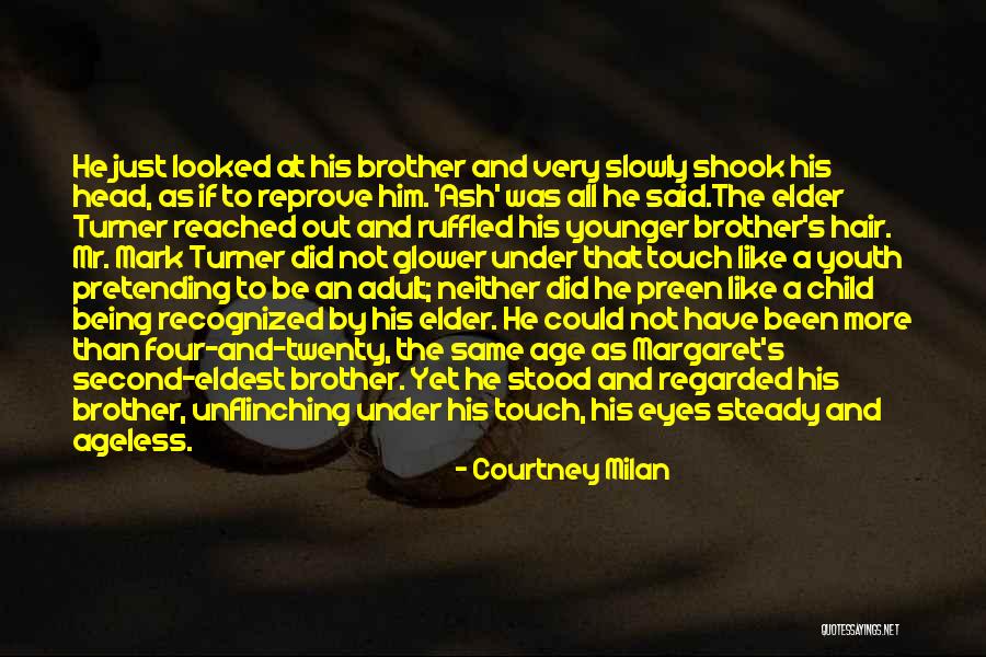 Being Elder Brother Quotes By Courtney Milan Being Elder Brother Quotes By Courtney Milan