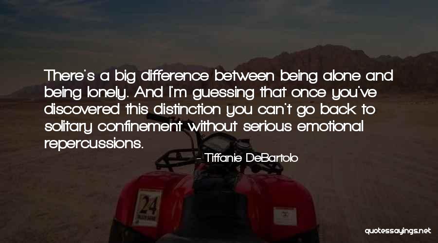 Being Emotional Quotes By Tiffanie DeBartolo Being Emotional Quotes By Tiffanie DeBartolo