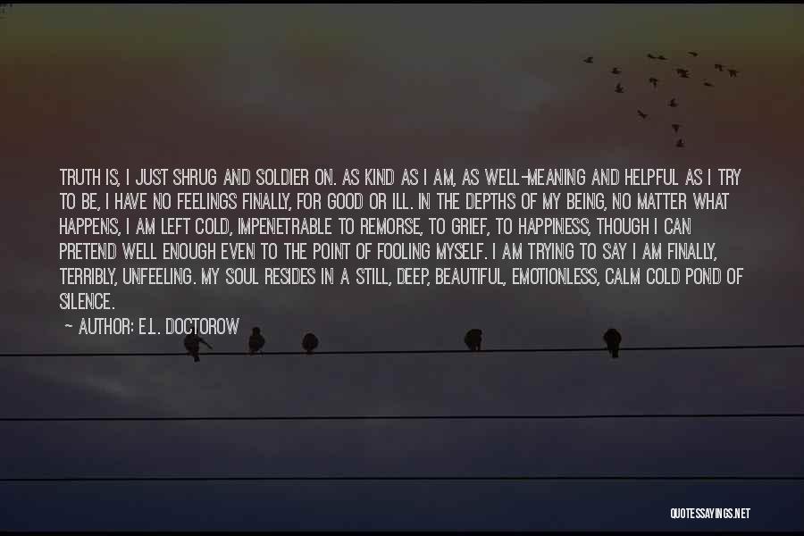 Being Emotionless Quotes By E.L. Doctorow
