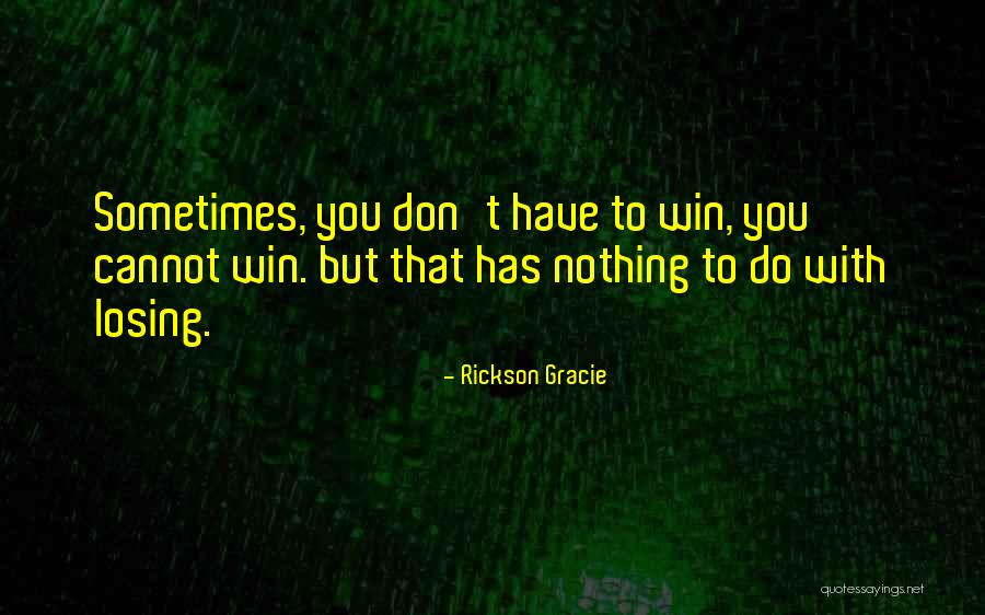 Being Empathetic Quotes By Rickson Gracie Being Empathetic Quotes By Rickson Gracie