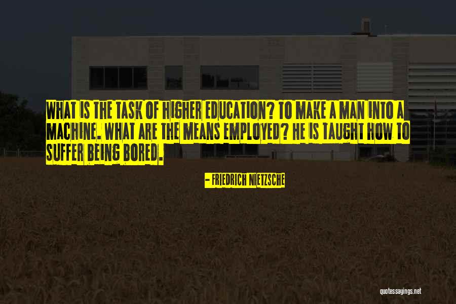 Being Employed Quotes By Friedrich Nietzsche Being Employed Quotes By Friedrich Nietzsche