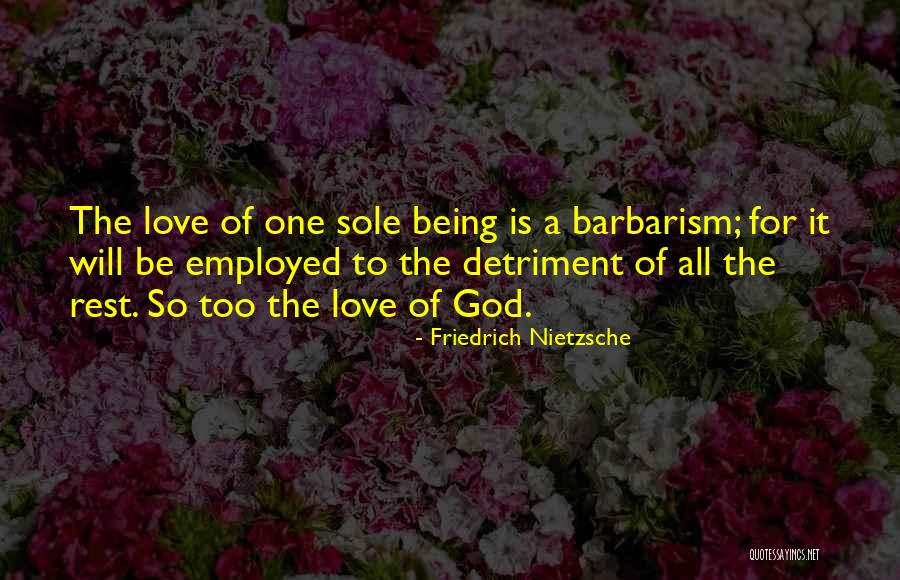 Being Employed Quotes By Friedrich Nietzsche Being Employed Quotes By Friedrich Nietzsche