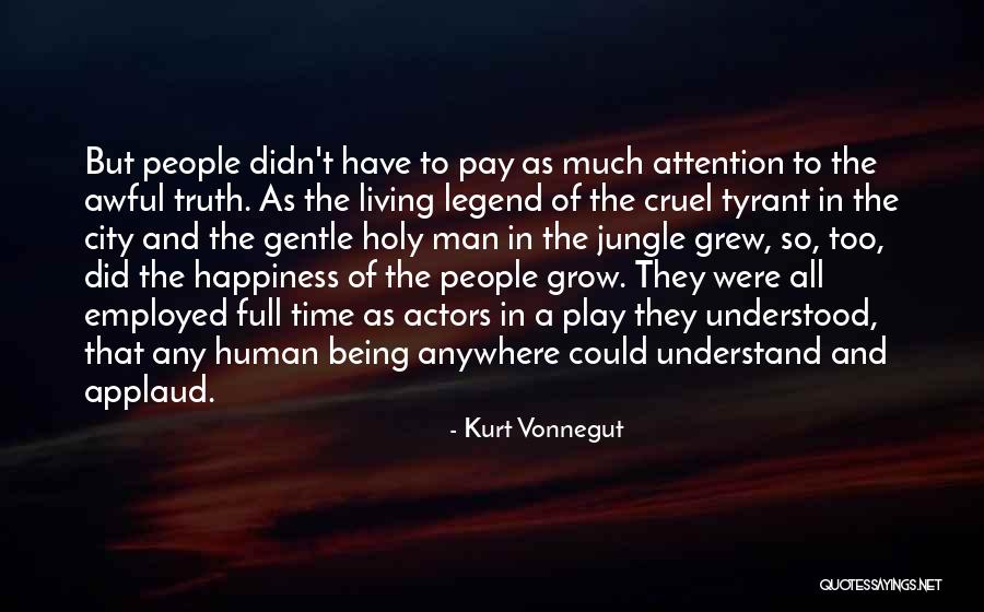 Being Employed Quotes By Kurt Vonnegut Being Employed Quotes By Kurt Vonnegut